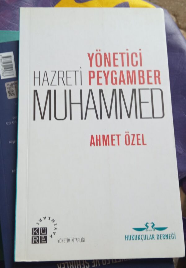 YÖNETİCİ HAZRETİ PEYGAMBER MUHAMMED/Ahmet ÖZEL