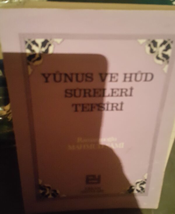 YUNUS VE HUD SURELERİ TEFSİRİ/Mahmud Sami