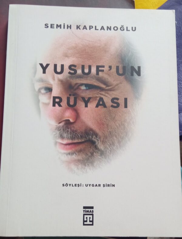 YUSUF'UN RÜYASI/Semih KAPLANOĞLU
