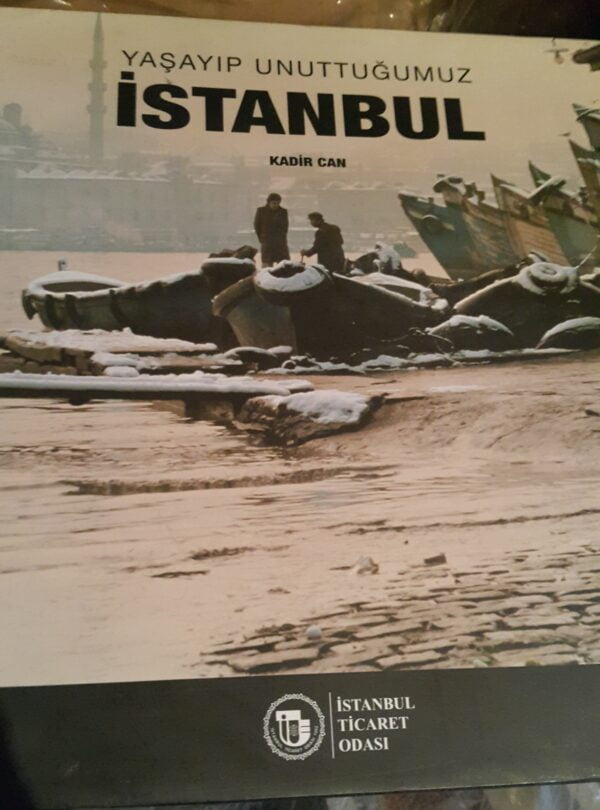Yaşayıp Unuttuğumuz İSTANBUL/Kadir CAN