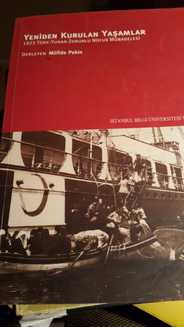 Yeniden Kurulan Yaşamlar-1923 TÜRK-YUNAN ZORUNLU NÜFUS MÜBADELESİ/Müfide Pekin