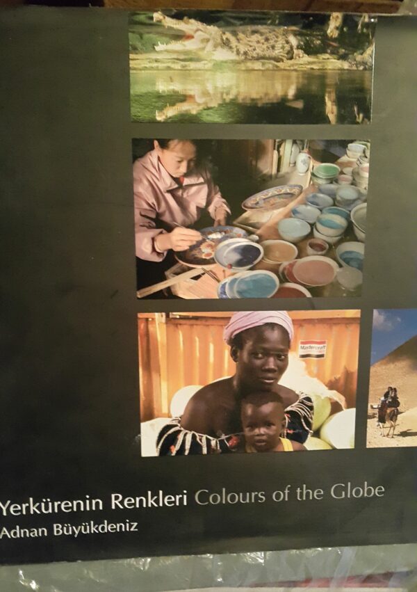 Yerkürenin Renkleri (COLOURS OF THE GLOBE)/Adnan Büyükdeniz