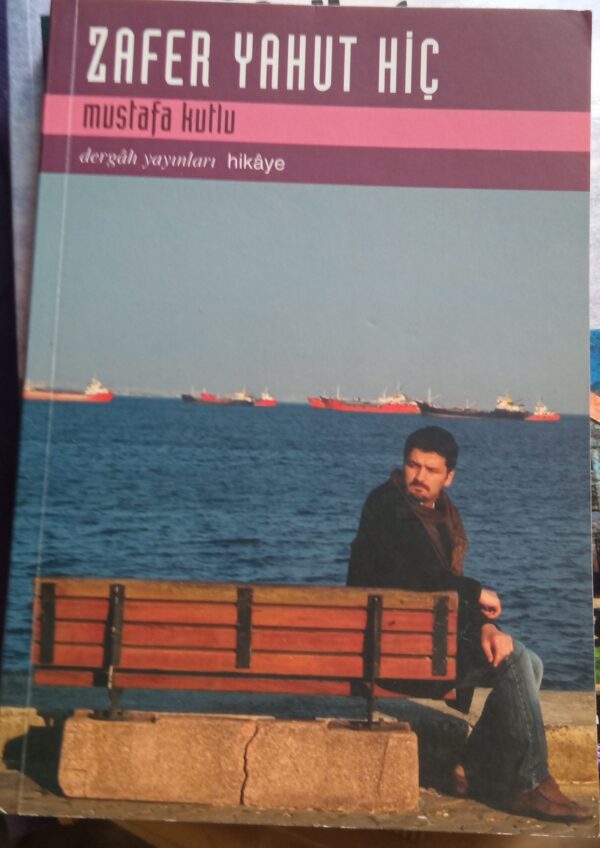 ZAFER YAHUT HİÇ/Mustafa KUTLU