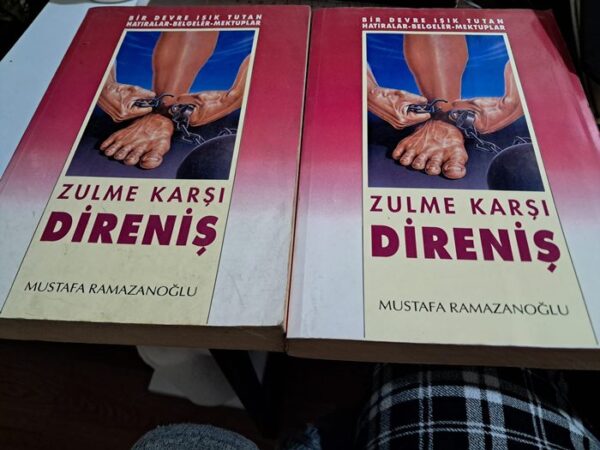ZULME KARŞI DİRENİŞ-Bir Devre Işık Tutan Hatıralar-Belgeler-Mektuplar/Mustafa RAMAZANOĞLU
