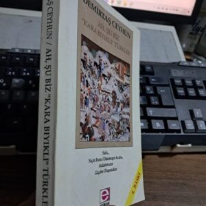 AH,ŞU BİZ "KARA BIYIKLI"TÜRKLER/Demirtaş CEYHUN