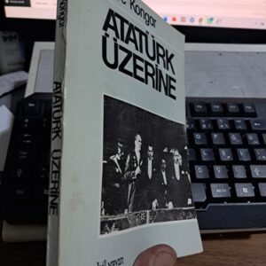 ATATÜRK ÜZERİNE/ Emre KONGAR