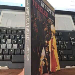 19.yy.Sonlarında AVRUPA'DA TÜRKLER/Gustav RASCH