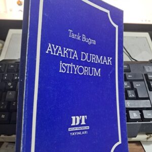 AYAKTA DURMAK İSTİYORUM/Tarık BUĞRA