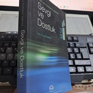 Âyet ve hadislerin ışığında SEVGİ ve DOSTLUK/ Doç. Dr. İsmail KARAGÖZ