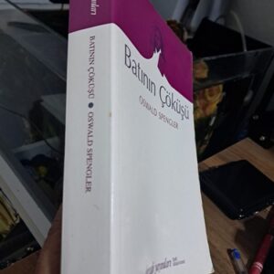 BATININ ÇÖKÜŞÜ/Oswald SPENGLER