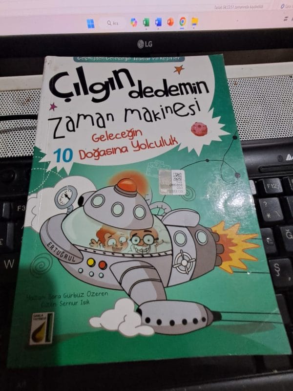 Çılgın dedemin Zaman Makinesi 10-Geleceğin Doğasına Yolculuk /Sara GÜRBÜZ ÖZEREN