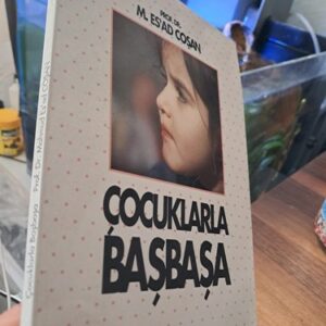 ÇOCUKLARLA BAŞBAŞA/Prof. Dr. M. Esad COŞAN