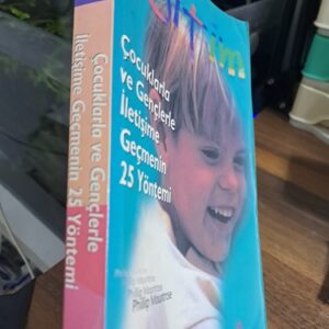 ÇOCUKLARLA VE GENÇLERLE İLETİŞİME GEÇMENİN 25 YÖNTEMİ/Phillip MOUNTROSE