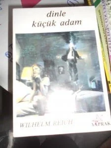 DİNLE KÜÇÜK ADAM/WILHELM REICH