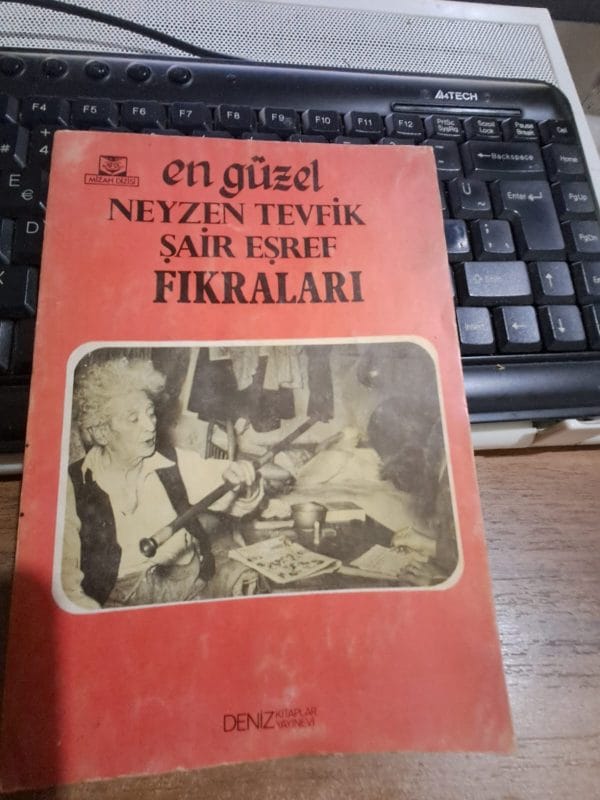 en güzel NEYZEN TEVFİK-ŞAİR EŞREF FIKRALARI/Ahmet ŞİŞMAN(Derleyen)