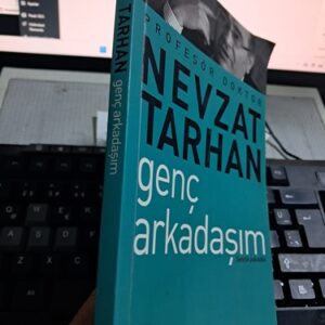 GENÇ ARKADAŞIM/ Prof. Dr. Nevzat TARHAN