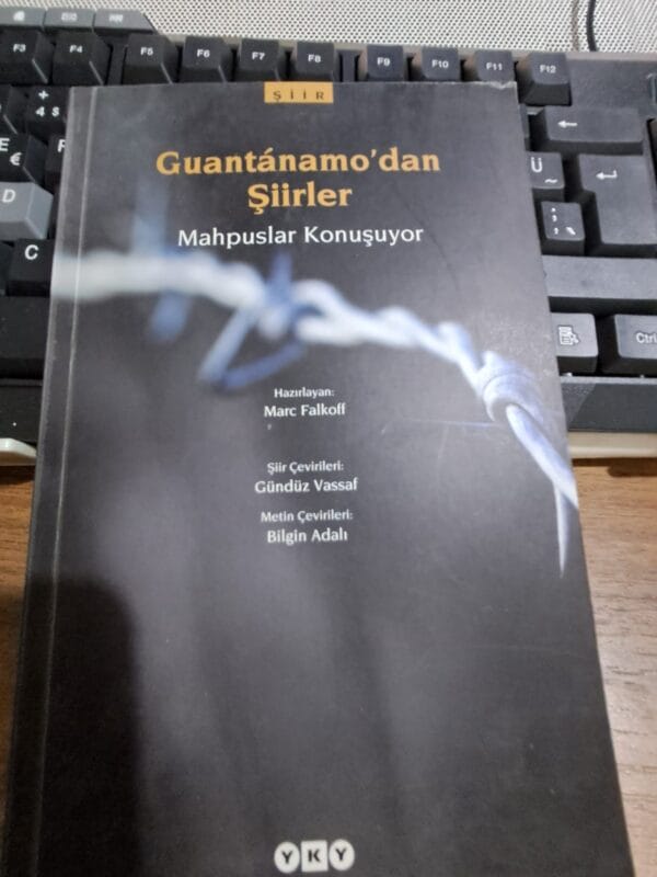 GUANTANAMO'DAN ŞİİRLER-Mahpuslar Konuşuyor /Marc FALKOFF