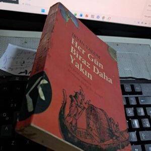 HER GÜN BİRAZ DAHA YAKIN/ Irwın YALOM