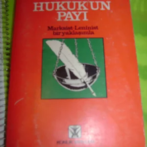 Gerçekte ve Eylemde HUKUKUN PAYI(Marksist-Leninist Bir Yaklaşımla)/Monique-Roland Weyl