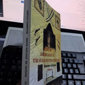 İSVİÇRE'DE JÖNTÜRK BASINI VE TÜRK SİYASAL HAYATINA ETKİLERİ(1889-1902)/Muammer GÖÇMEN