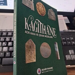 KÂĞITHANE AÇIK HAVA VE ŞEHİR MÜZELERİ/Aziz İSTANBULLU