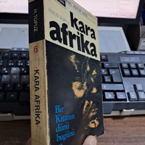KARA AFRİKA-Bir Kıtanın Dünü Bugünü ve Yarını/Hıfzı TOPUZ