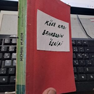 KÖSE KADI/Bahaeddin ÖZKİŞİ