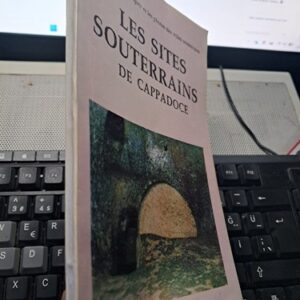 LES SITES SOUTERRAINS DE CAPPADOCE/Arkeolog Ömer YÖRÜKOĞLU