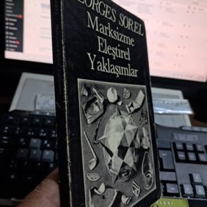 MARKSİZME ELEŞTİREL YAKLAŞIMLAR/Georges SOREL