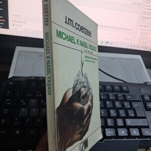 MICHAEL K NASIL YAŞADI/J.M.COETZEE