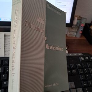 MİLLİ KÜLTÜRÜMÜZ VE MESELELERİMİZ/ Mehmet ERÖZ