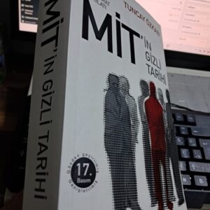 MİLLİ İSTİHBARAT TEŞKİLATI- MİT'İN GİZLİ TARİHİ/ Tuncay ÖZKAN