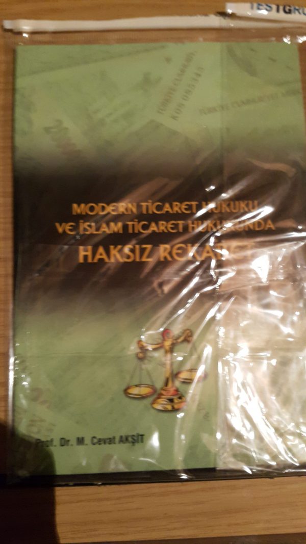 Modern Ticaret Hukuku ve İslam Ticaret Hukukunda Haksız Rekabet / Prof. Dr. M. Cevat Akşit