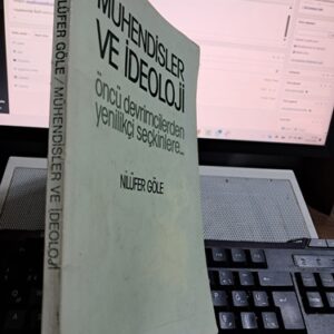 MÜHENDİSLER VE İDEOLOJİ/Nilüfer GÖLE