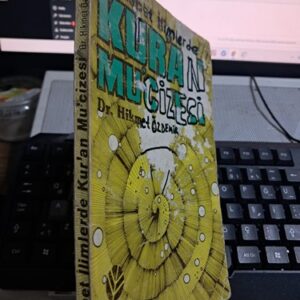 Müsbet İlimlerde KUR'AN MUCİZESİ/Dr. Hikmet ÖZDEMİR