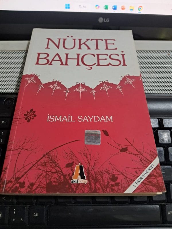 NÜKTE BAHÇESİ/İsmail SAYDAM
