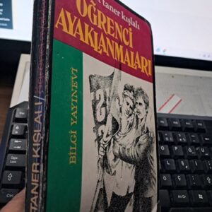 ÖĞRENCİ AYAKLANMALARI/ Ahmet Taner KIŞLALI