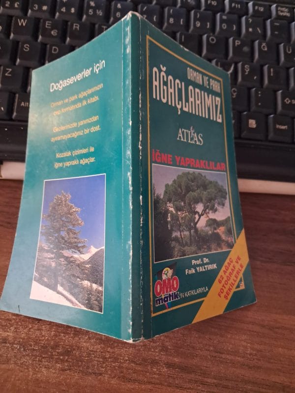Orman ve Park AĞAÇLARIMIZ- İĞNE YAPRAKLILAR/Prof.Dr.Faik YALTIRIK