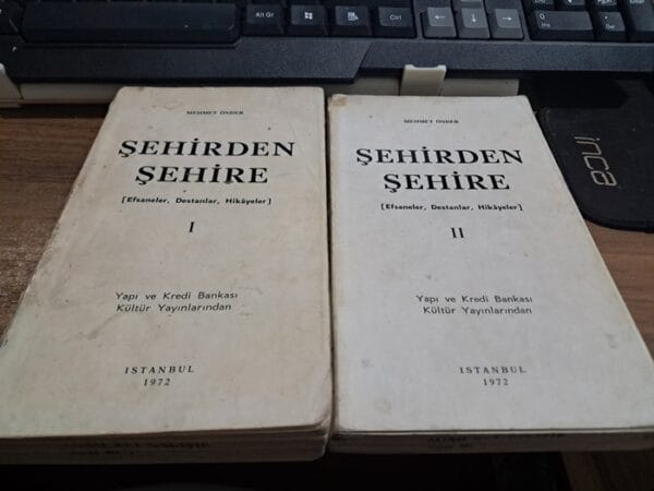 ŞEHİRDEN ŞEHİRE -Efsaneler-Destanlar-Hikâyeler I-II/Mehmet ÖNDER