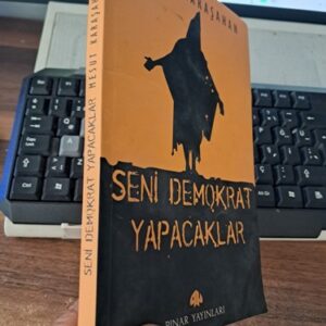 SENİ DEMOKRAT YAPACAKLAR/Mesut KARAŞAHAN