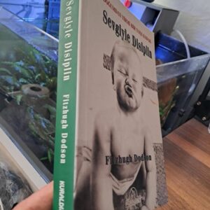 DOĞUMDAN YİRMİ BİR YAŞA KADAR SEVGİYLE DİSİPLİN/Fitzhugh DODSON