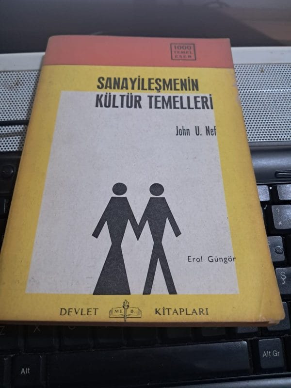 SANAYİLEŞMENİN KÜLTÜR TEMELLERİ/John U.NEF