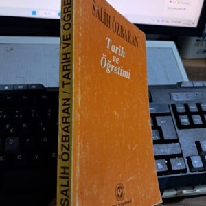 TARİH VE ÖĞRETİMİ/Salih ÖZBARAN