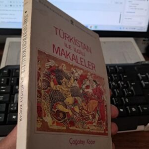 TÜRKİSTAN İLE İLGİLİ MAKALELER/Çağatay KOÇAR