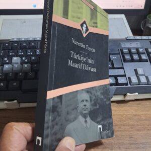 TÜRKİYE'NİN MAARİF DÂVASI/Nurettin TOPÇU