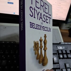 YEREL SİYASET VE BELEDİYECİLİK(Yazar imzalı ve ithaflı)/İsmail ERDEM