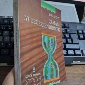 ZAMANI İYİ DEĞERLENDİRMEK/Dru SCOTT